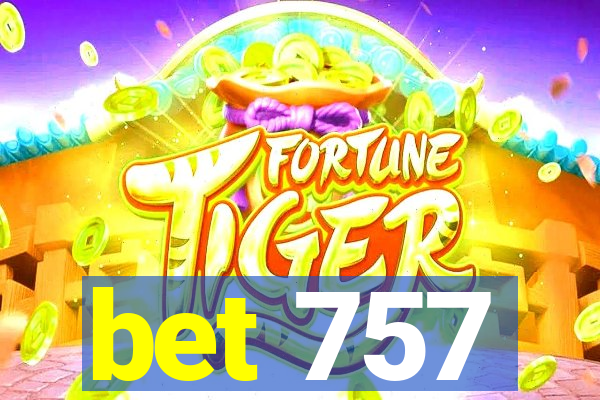 bet 757